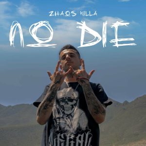 zhaos killa – No Die